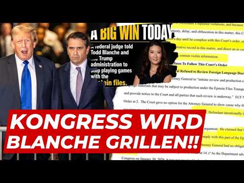 Epstein-Zensur nachgewiesen!! Trump und Blanche überführt, Kongress-Anhörung wird politische Bombe