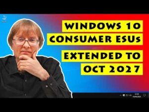 ExplainingComputers – Windows 10 Consumer ESUs Extended to October 2027
