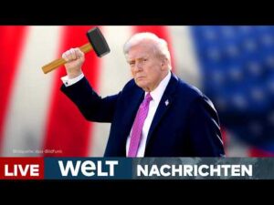 WELT Nachrichtensender – USA: DONALD TRUMP schwingt wieder seinen Zoll-Hammer! Neue Zölle gegen 60 Partner! | WELT LIVESTREAM