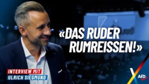 „Das Ruder rumreißen!“ – Ulrich Siegmund im Interview – AfD