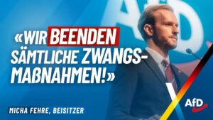 „Wir beenden sämtliche Zwangsmaßnahmen!“ – Micha Fehre – AfD