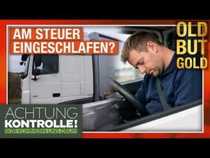 Achtung Kontrolle – Blindflug auf der A1: LKW-Fahrer schläft am Steuer ein! | Old But Gold