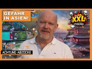 Achtung Abzocke – FAKES & FALLEN! Asiens Touristen-Nepp undercover aufgedeckt! | Asien Abzocken XXL
