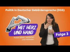 SPD-Fraktion im Bundestag – Mit Herz und Hand – Politik in Deutscher Gebärdensprache (DGS) mit Heike Heubach, Folge 3