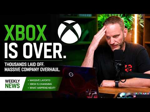 XBOX as you know it is OVER... So now what? Weekly News