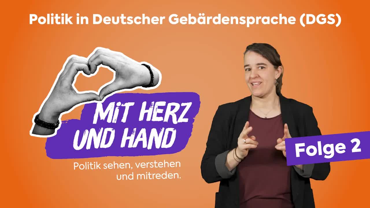 Mit Herz und Hand - Politik in Deutscher Gebärdensprache (DGS) mit Heike Heubach, Folge 2