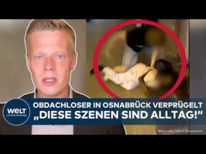 WELT Nachrichtensender – OSNABRÜCK: Mega-Schock! Jugendliche schlagen mit Flasche auf Obdachlosen ein! Polizei äußert sich