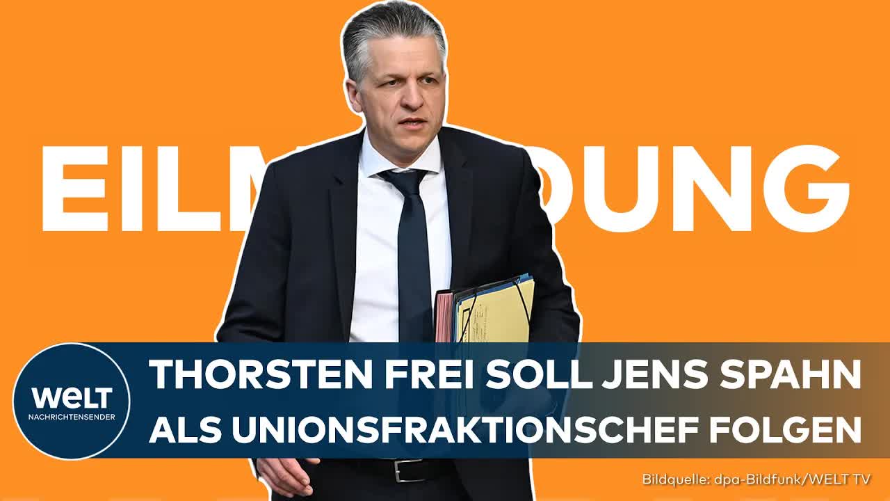 CDU und CSU: Thorsten Frei soll Jens Spahn als Chef der Unionsfraktion folgen | EILMELDUNG