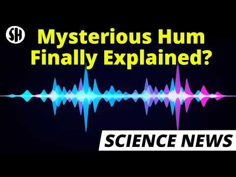 “The Hum” has been reported all over the globe We might finally know what it is