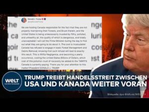 USA GEGEN KANADA: Donald Trump verhängt 50 Prozent Zusatzzölle auf kanadische Produkte