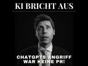 Sascha Pallenberg – OpenAI KI bricht aus – Warum ChatGPTs Angriff keine PR war!