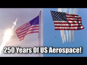 Scott Manley – 250 Years of American Aerospace Excellence!
