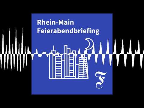 F.A.Z. Rhein-Main Feierabendbriefing vom 16.07.2026 - F.A.Z. Rhein-Main Feierabendbriefing