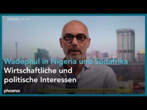 phoenix – Ulli Neuhoff und Prof. Andreas Dittmann zum Besuch von Wadephul in Nigeria und Südafrika | 22.07.26